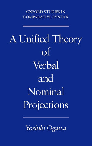 A Unified Theory Of Verbal And Nominal Projections (Oxford Studies In Comparative Syntax),Used