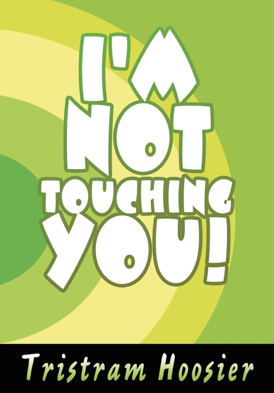 I'm Not Touching You!,Used