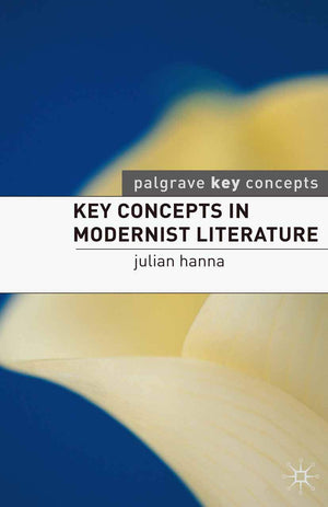 Key Concepts In Modernist Literature (Key Concepts: Literature, 3),Used