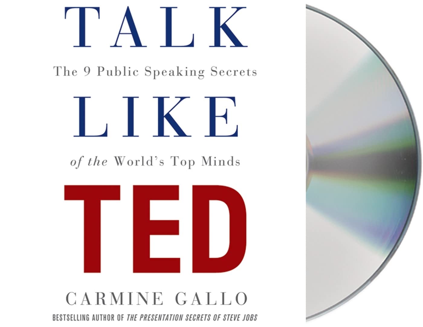 Talk Like TED: The 9 PublicSpeaking Secrets of the World's Top Minds,New
