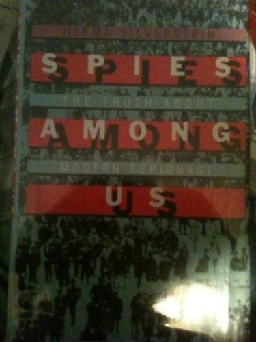 Spies Among Us: The Truth About Modern Espionage,Used
