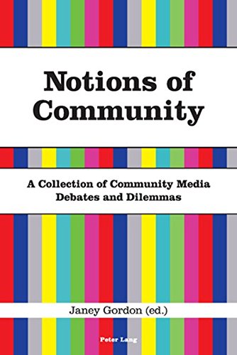 Notions of Community: A Collection of Community Media Debates and Dilemmas,Used
