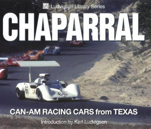 Chaparral: CanAm Racing Cars from Texas (Ludvigsen Library),New