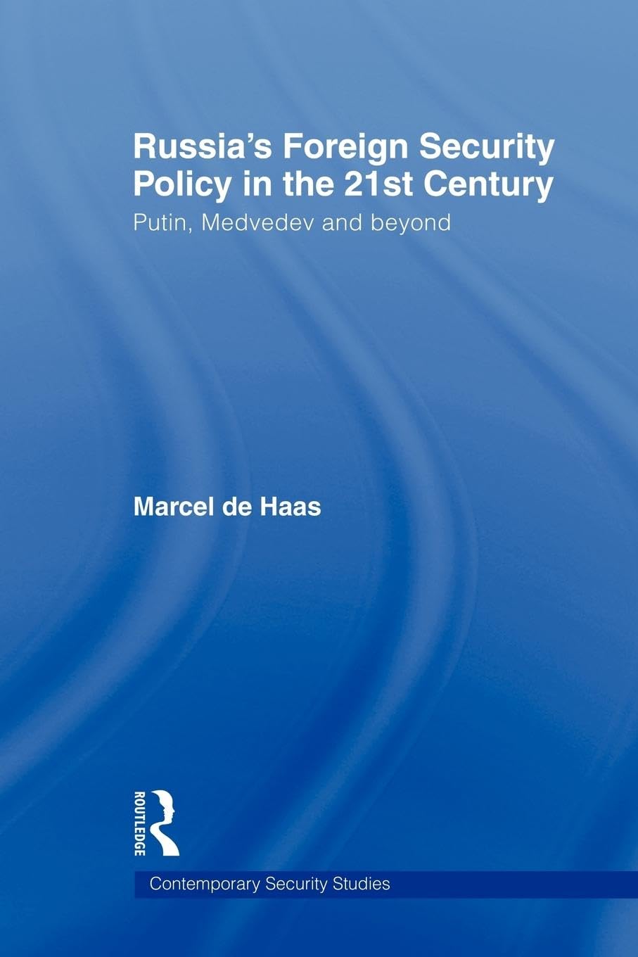 Russia's Foreign Security Policy in the 21st Century (Contemporary Security Studies),Used