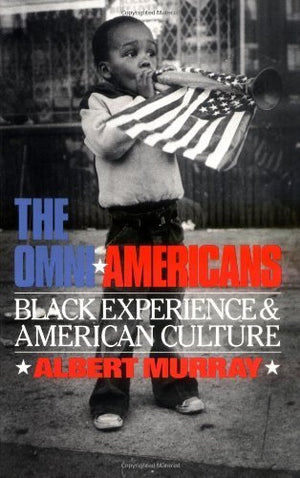 The Omniamericans: Black Experience And American Culture (Da Capo Press Paperback)-used