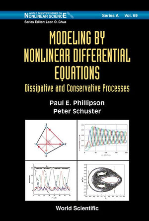 MODELING BY NONLINEAR DIFFERENTIAL EQUATIONS: DISSIPATIVE AND CONSERVATIVE PROCESSES (World Scientific Nonlinear Science Series ,Used