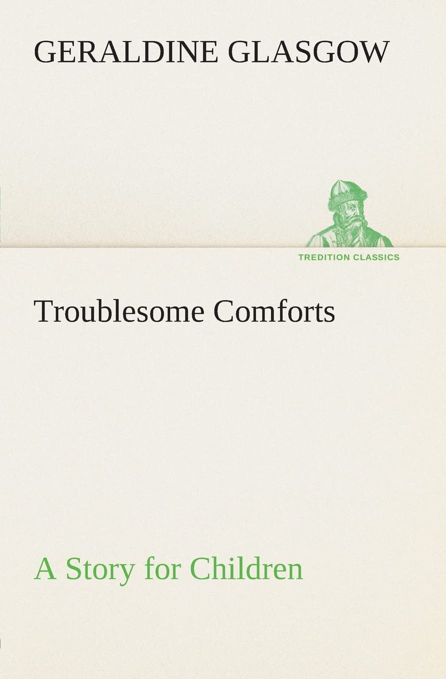 Troublesome Comforts A Story for Children,Used