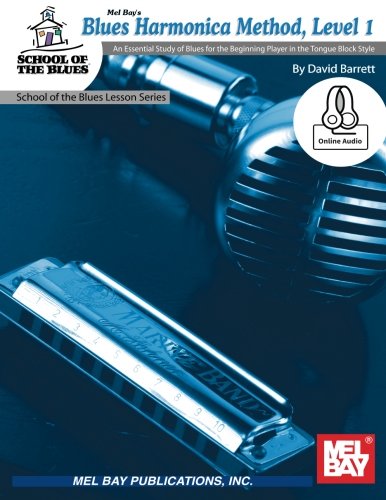 Blues Harmonica, Level 1: An Essential Study of Blues for the Beginning Player in the Tongue (School of Blues),Used