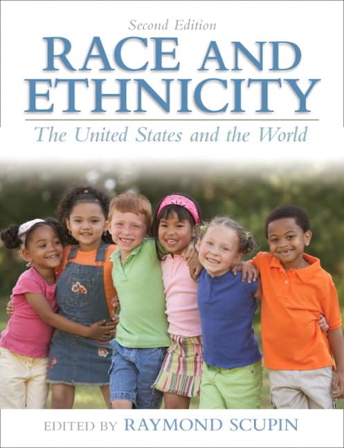 Race and Ethnicity: The United States and the World (2nd Edition),New
