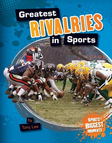 Greatest Rivalries In Sports (Sports' Biggest Moments),Used