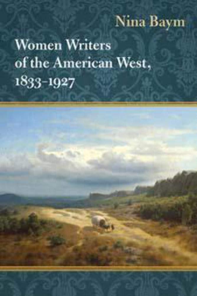 Women Writers Of The American West, 18331927,New