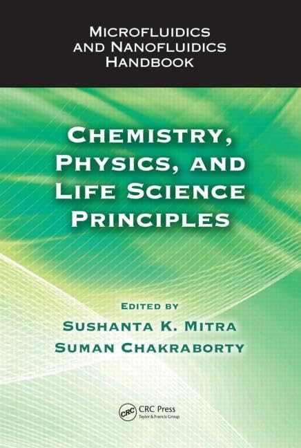 Microfluidics and Nanofluidics Handbook: Chemistry, Physics, and Life Science Principles (Microfluidics and Nanofludics Handbook,Used
