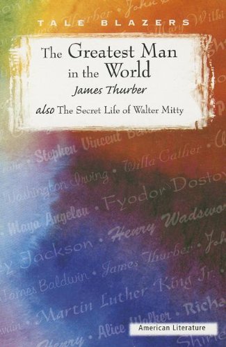 The Greatest Man in the World: The Secret Life of Walter Mitty (Tale Blazers),Used