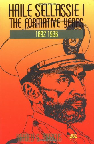 Haile Sellassie I: The Formative Years 18921936