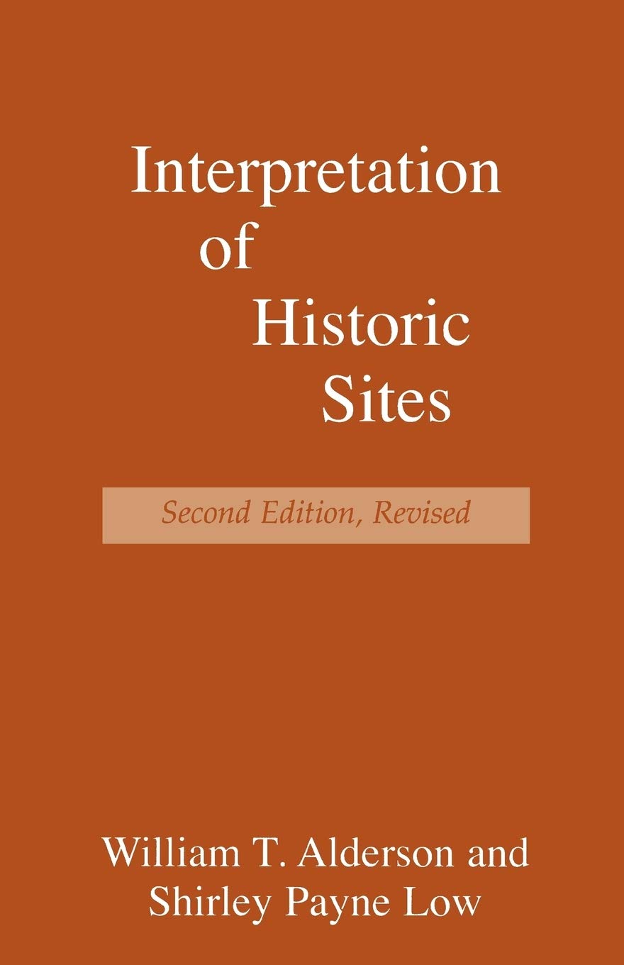 Interpretation of Historic Sites (American Association for State and Local History Book Series),Used
