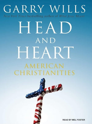 Head and Heart: American Christianities,Used