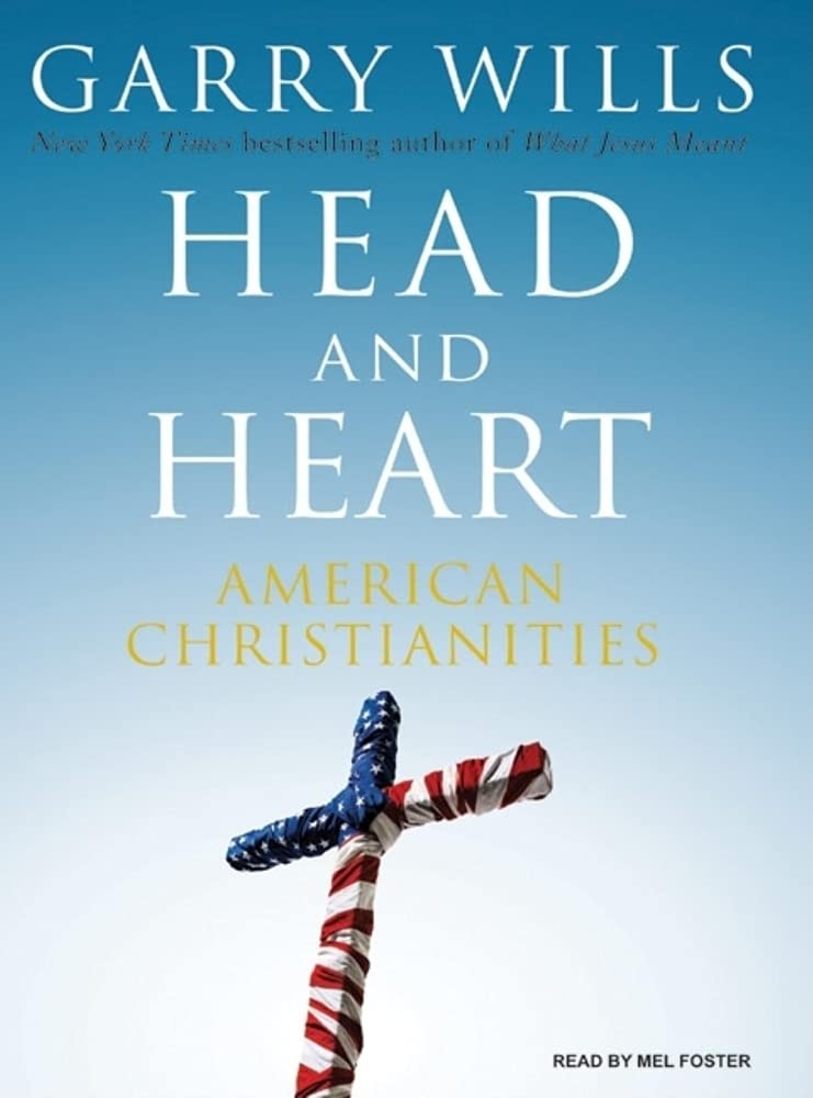 Head and Heart: American Christianities,Used