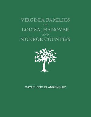 Virginia Families Of Louisa, Hanover And Monroe Counties [Virginia And West Virginia],Used