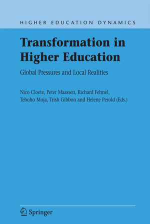 Transformation in Higher Education: Global Pressures and Local Realities (Higher Education Dynamics, 10),Used