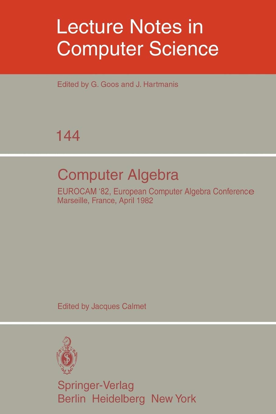 Computer Algebra: EUROCAM '82, European Computer Algebra Conference, Marseilles, France, April 57, 1982 (Lecture Notes in Compu,Used