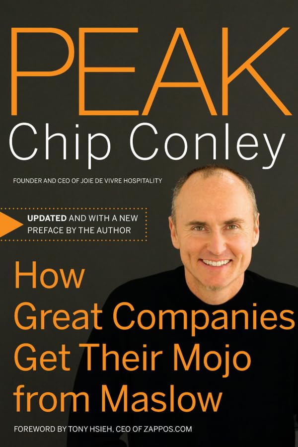 Peak: How Great Companies Get Their Mojo from Maslow,New