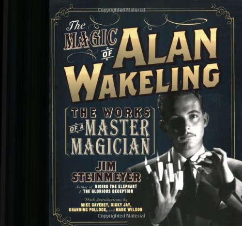 The Magic of Alan Wakeling: The Works of a Master Magician,Used