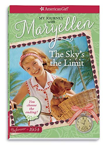 The Sky's the Limit: My Journey with Maryellen (American Girl Beforever Journey),Used