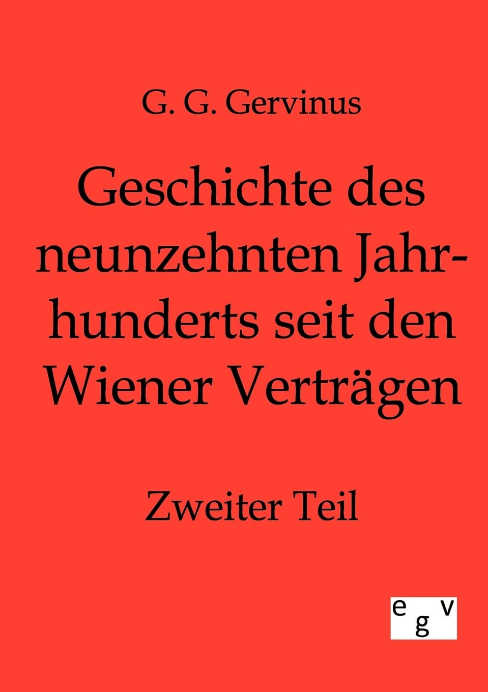 Geschichte des neunzehnten Jahrhunderts seit den Wiener Vertrgen (German Edition),Used