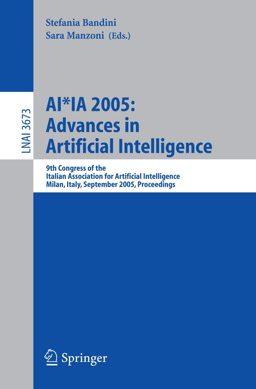 AI*IA 2005: Advances in Artificial Intelligence: 9th Congress of the Italian Association for Artificial Intelligence Milan, Ital,Used
