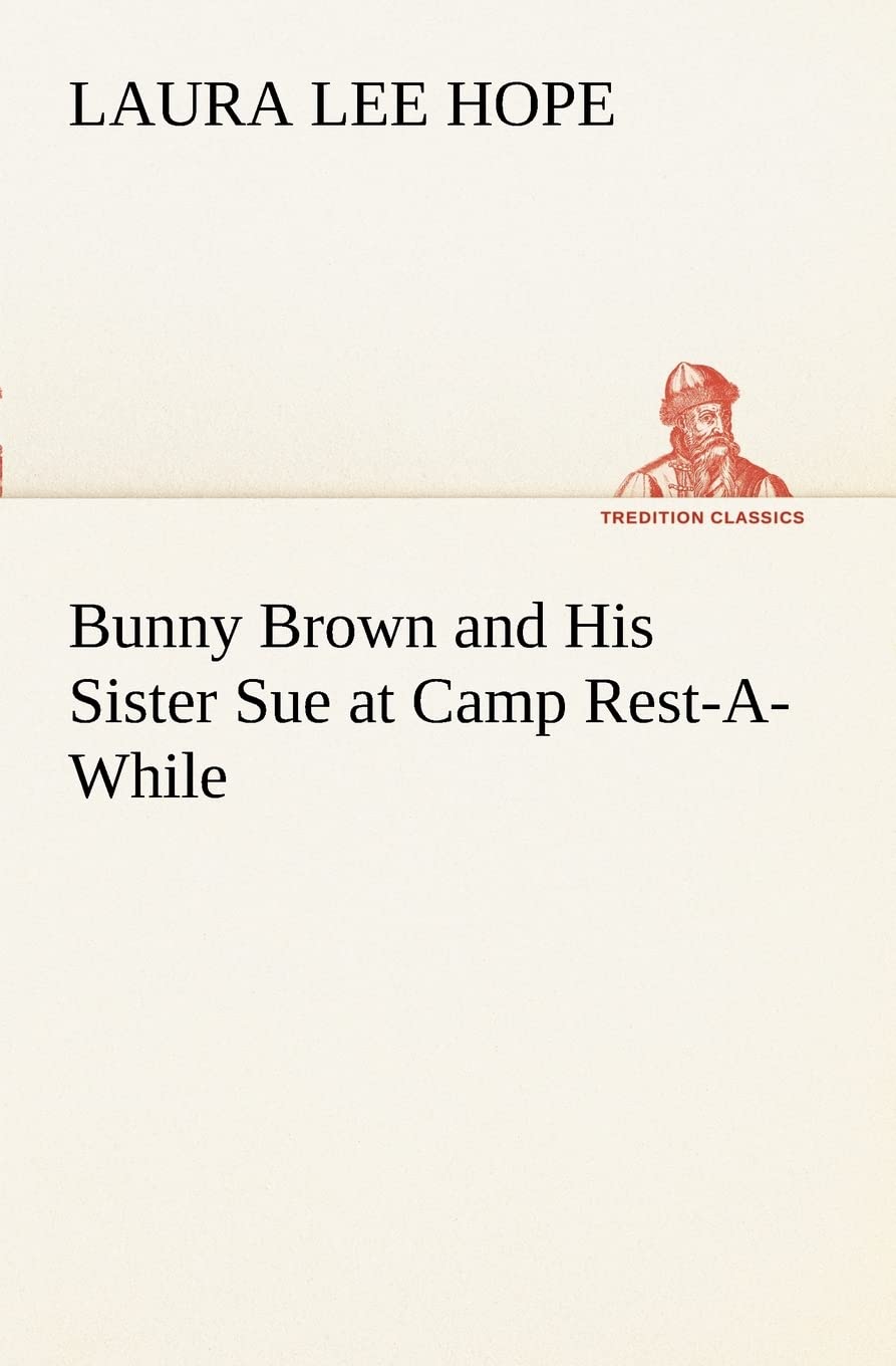 Bunny Brown and His Sister Sue at Camp RestAWhile,Used