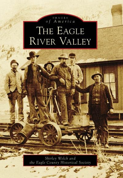 The Eagle River Valley (Images Of America)