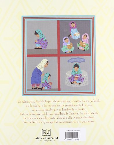 La escuela secreta de Nasreen: UNA HISTORIA REAL DE AFGANISTN (Spanish Edition),Used
