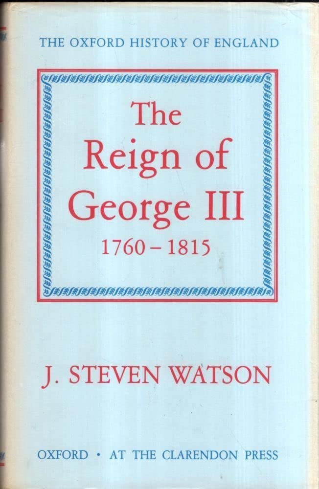 The Reign of George III, 17601815 (Oxford History of England),Used
