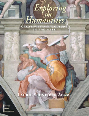 Exploring The Humanities: Creativity And Culture In The West (Combined Edition),Used