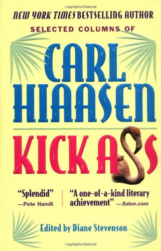 Kick Ass: Selected Colums of Carl Hiaasen,Used