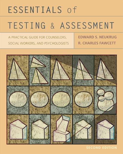 Essentials of Testing and Assessment: A Practical Guide for Counselors, Social Workers, and Psychologists (PSY 660 Clinical Asse,New