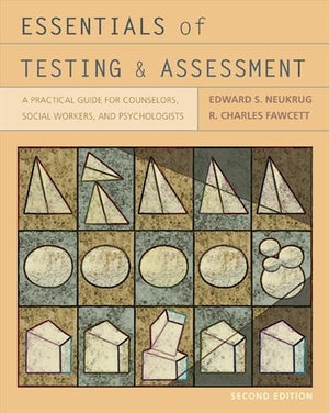 Essentials of Testing and Assessment: A Practical Guide for Counselors, Social Workers, and Psychologists (PSY 660 Clinical Asse,Used