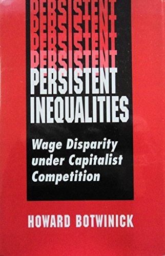 Persistent Inequalities: Wage Disparity Under Capitalist Competition,Used