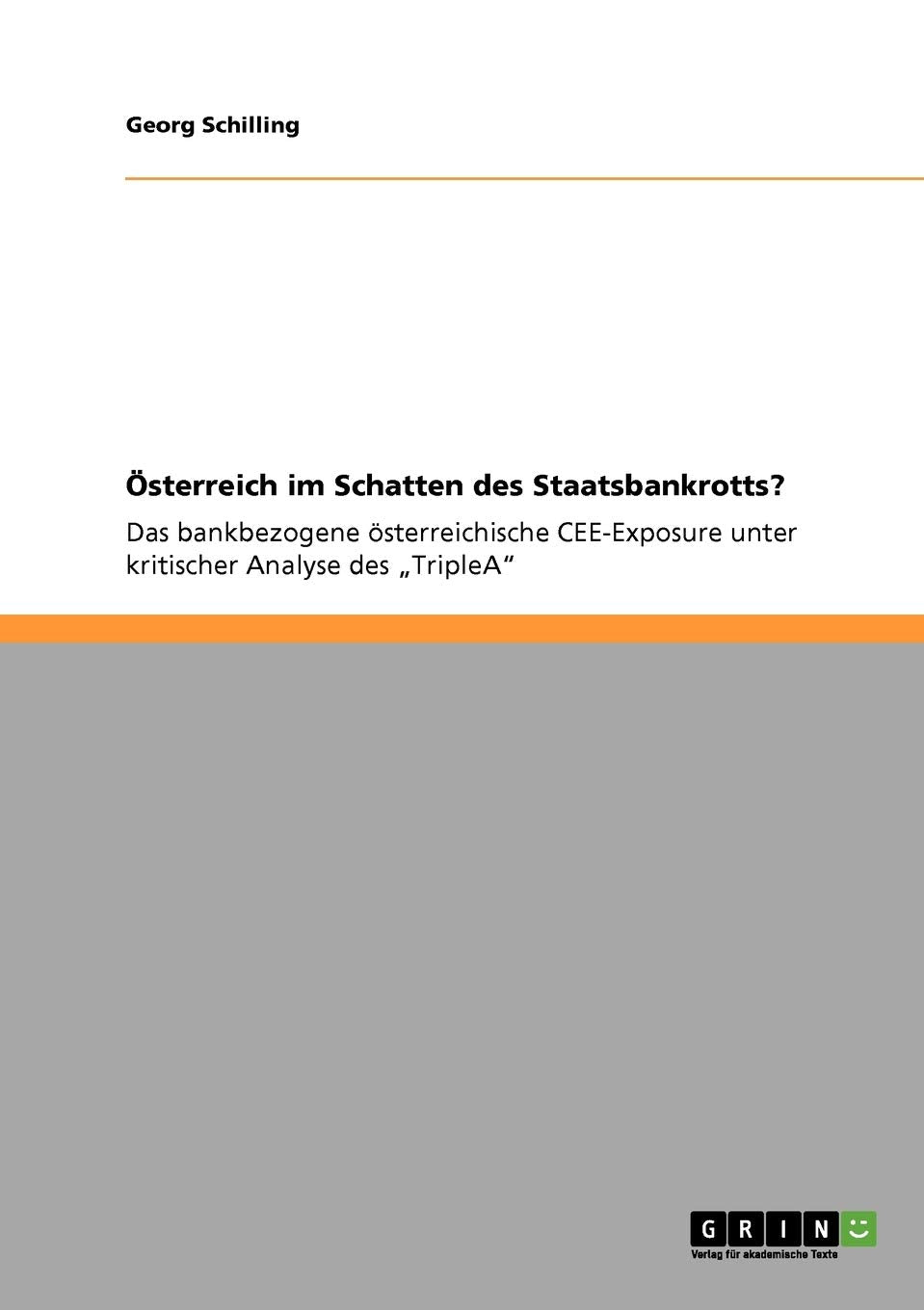 sterreich im Schatten des Staatsbankrotts?: Das bankbezogene sterreichische CEEExposure unter kritischer Analyse des 
