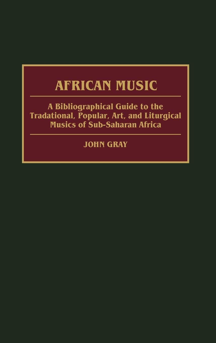 African Music: A Bibliographical Guide to the Traditional, Popular, Art, and Liturgical Musics of SubSaharan Africa (African Sp,Used