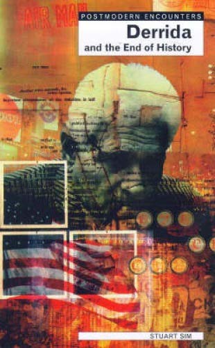 Derrida And The End Of History (Postmodern Encounters),Used