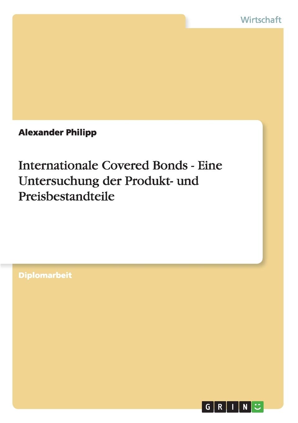Internationale Covered Bonds  Eine Untersuchung der Produkt und Preisbestandteile (German Edition),Used
