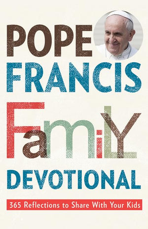 Pope Francis Family Devotional: 365 Reflections to Share With Your Kids,Used