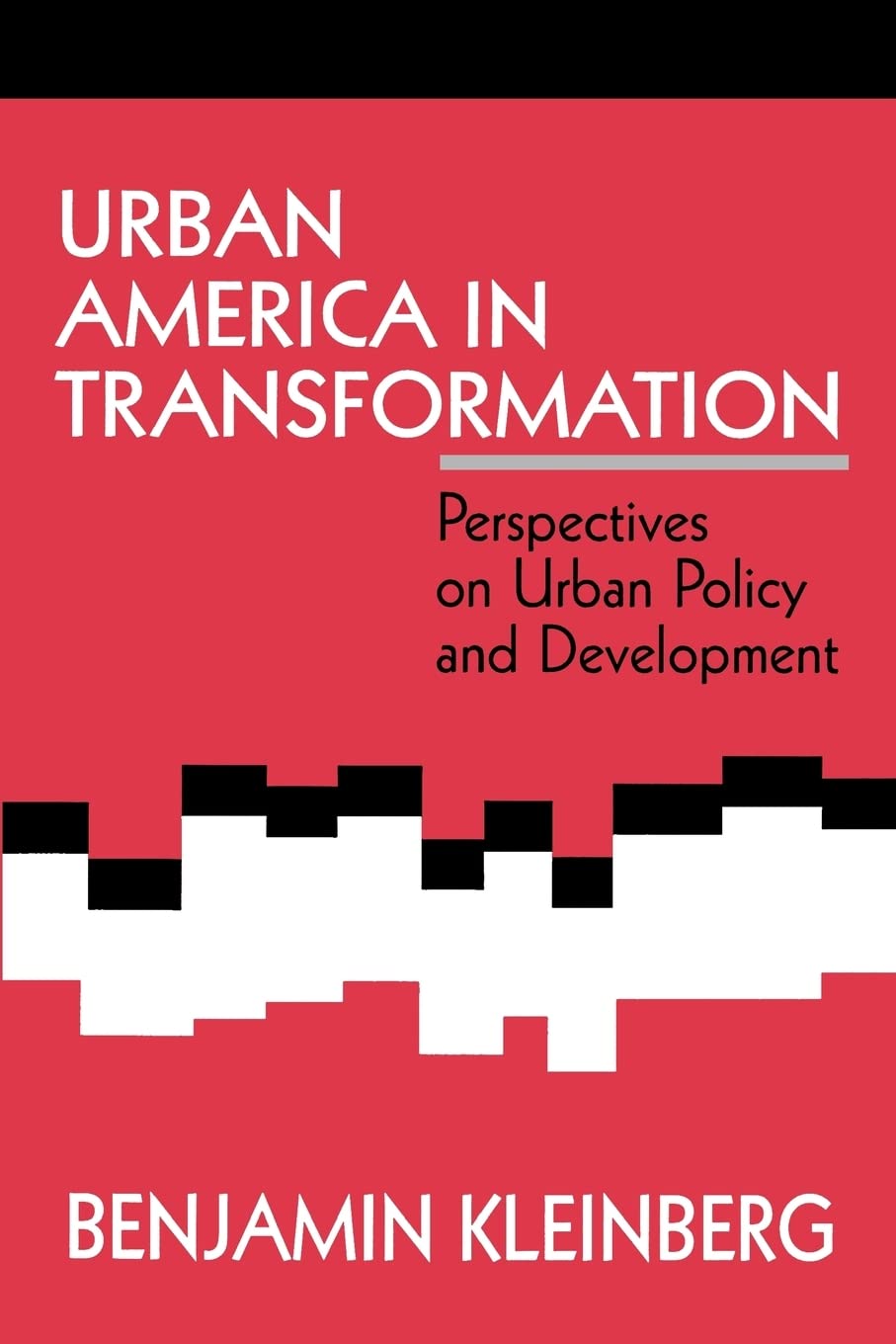 Urban America In Transformation: Perspectives On Urban Policy And Development,Used