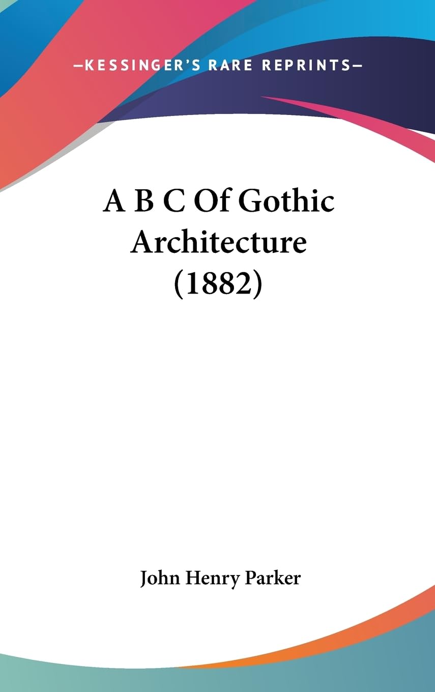 A B C Of Gothic Architecture (1882),Used