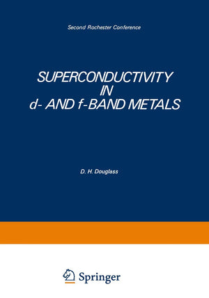 Superconductivity in d and fBand Metals: Second Rochester Conference,Used