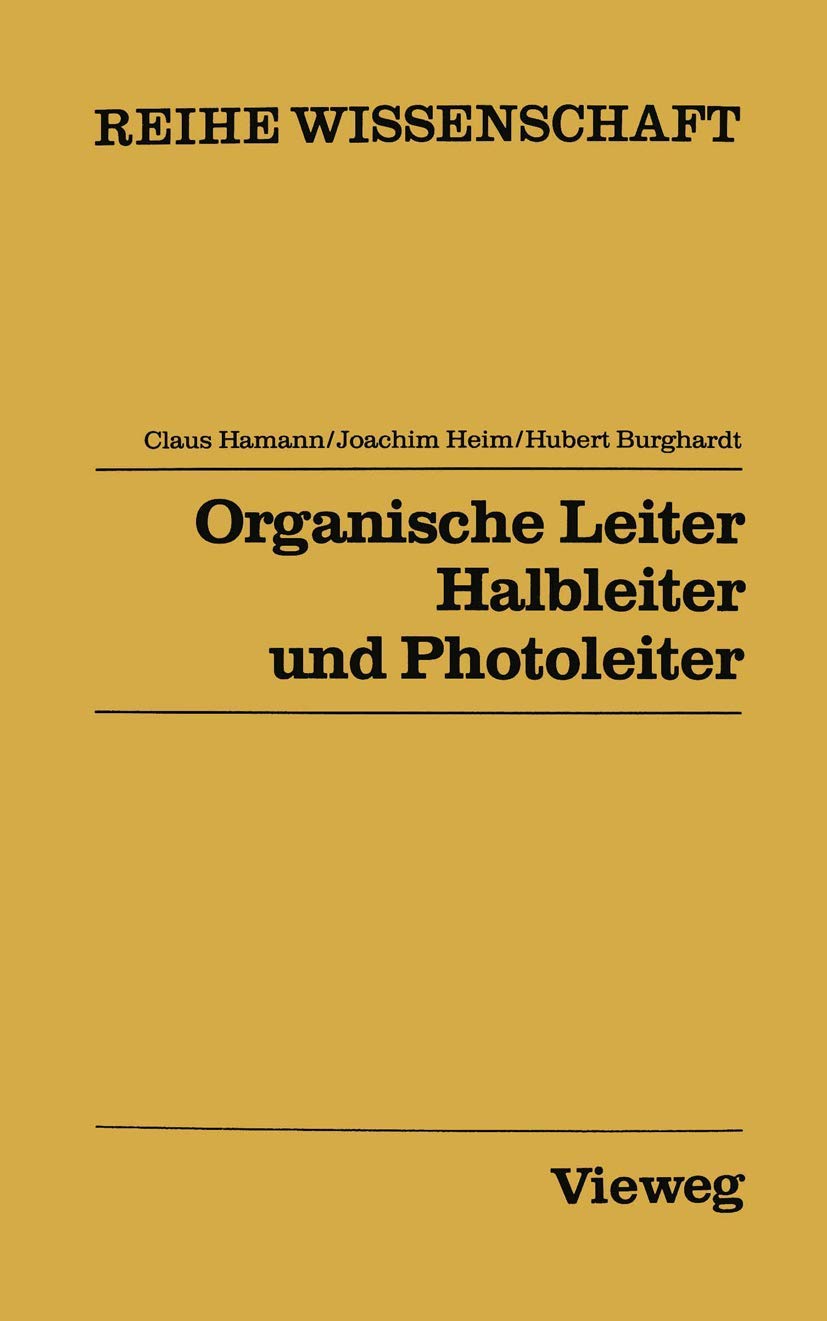 Organische Leiter, Halbleiter und Photoleiter (Reihe Wissenschaft) (German Edition),Used