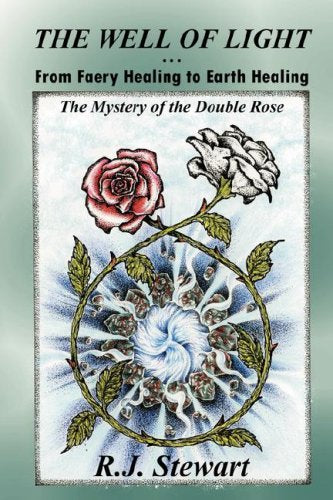 The Well Of Light: From Faery Healing To Earth Healing,Used