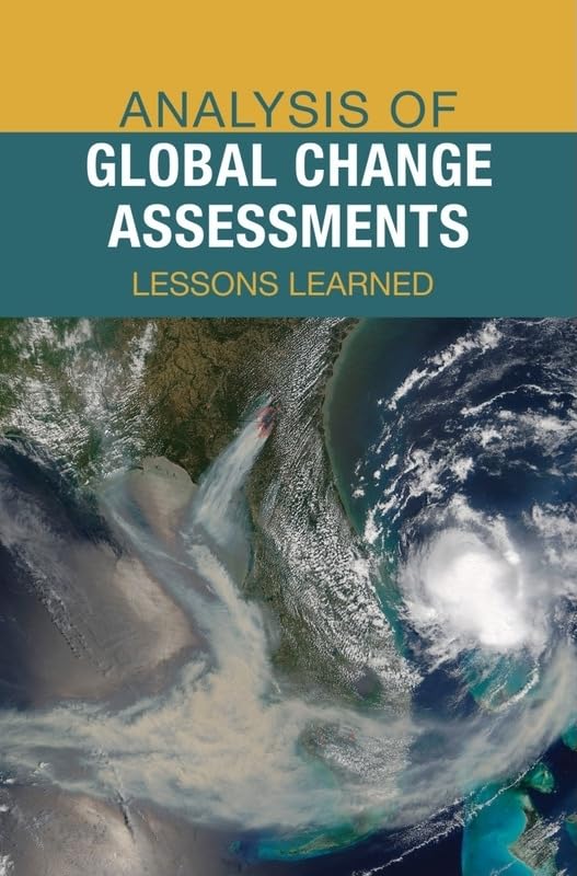 Analysis of Global Change Assessments: Lessons Learned,Used