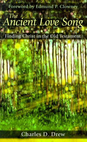 Ancient Love Song: Finding Christ in the Old Testament,Used